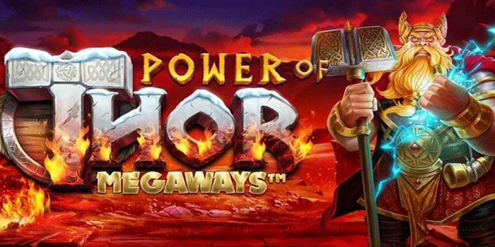 Rahasia Menang jackpot di Slot Power Of Thor Megaways