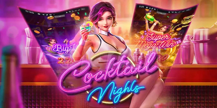 Cara Cerdas Main Slot Cocktail Nights Cari Scatter